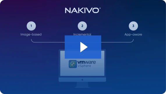 Sauvegarde VMware vSphere multifonctionnelle par NAKIVO